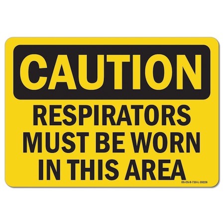 Signmission OSHA Sign, Respirators Must Worn In This Area, 10in X 7in Rigid Plastic, 7" H, 10" W, Landscape OS-CS-P-710-L-19226